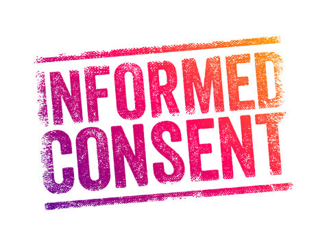 INFORMED CONSENT typography shown in a distressed, textured stamp style. This design captures the essence of legal agreement, medical authorization, and official patient clinical permission process.