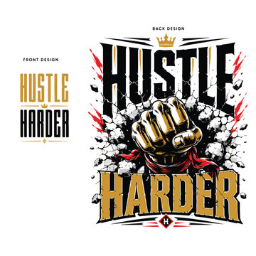 Large typography composition with stacked text "HUSTLE HARDER"