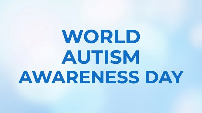 World Autism Awareness Day text on blurred light blue background