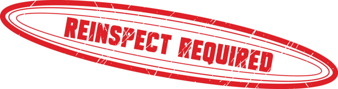 REINSPECT REQUIRED: A standard red oval stamp graphic designed for marking items or documents requiring further inspection.