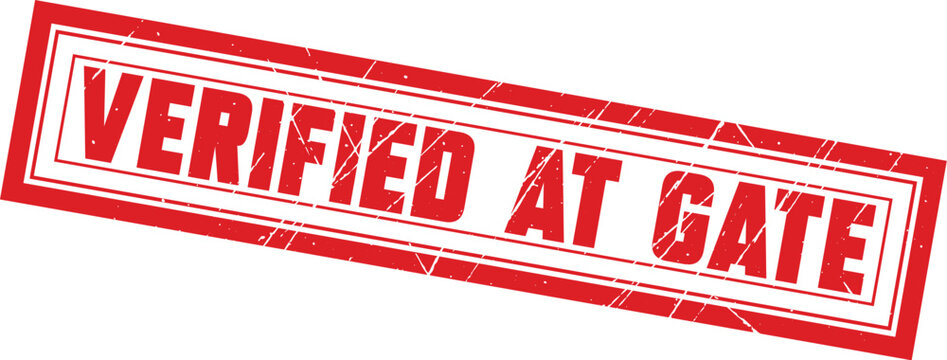 VERIFIED AT GATE: A clear red rectangular stamp indicating that items have been VERIFIED AT GATE officially.