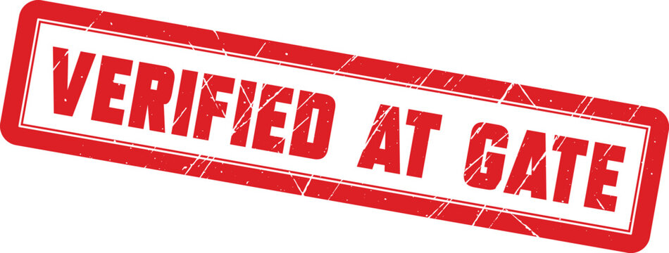 VERIFIED AT GATE: This red rectangular office stamp represents a formal verification process for security clearance checkpoints