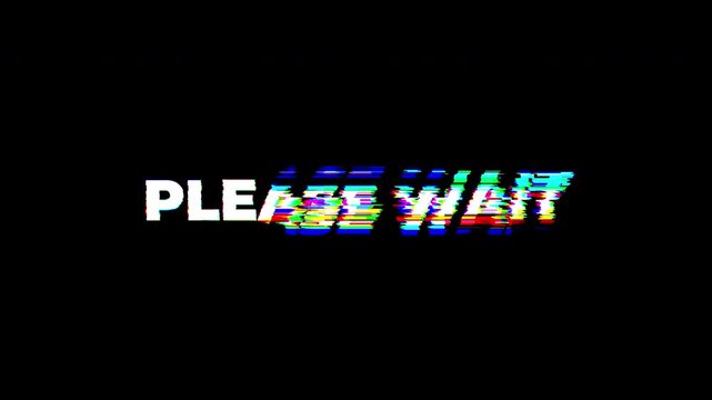 Please Wait Stunning Digital Glitch Text On Black Background 4K Loop