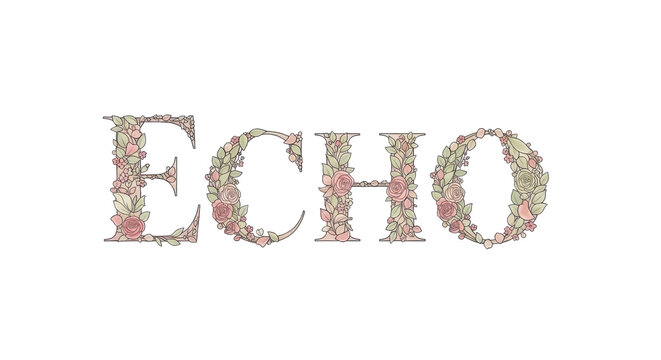Decorative Word Echo in Floral Typography with Vintage Roses and Botanical Leaves Illustration