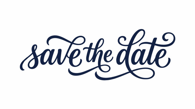 Elegant save the date hand lettered script text on white background for wedding invitation or announcement