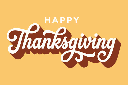 Vibrant 3D typography celebrating Thanksgiving with 'Happy Thanksgiving' in bold cursive font on warm golden gradient background