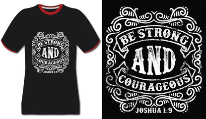 Black t-shirt with white distressed typography be strong and courageous joshua 1:9 bible verse apparel © Design24