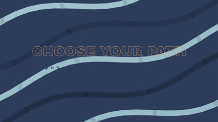 CHOOSE YOUR PATH isolated typography mask on white with classic gray object shadow and layered ribbon weave lines pattern © Quy