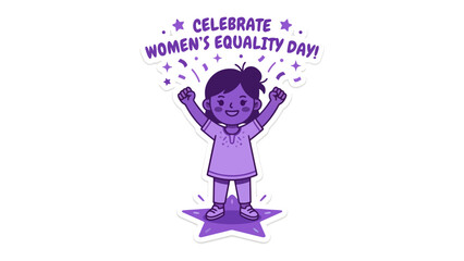 Empowered Girl, Celebrate Women's Equality Day: A cheerful cartoon girl stands on a star, arms raised in triumph, with CELEBRATE WOMEN'S EQUALITY DAY! text above, conveying joy and empowerment. © Abu