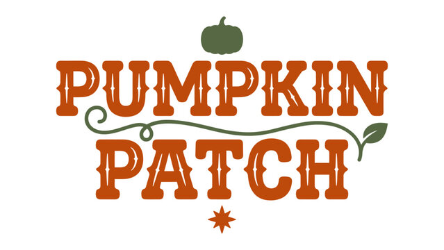 Pumpkin Patch Signage: A rustic, stylized sign announces PUMPKIN PATCH in a warm, autumnal font, adorned with a small pumpkin and vine accents.