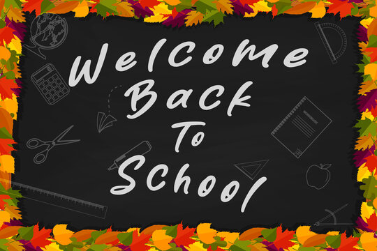 Welcome Back to School chalkboard background with colorful autumn leaves and school supplies. Education banner for classrooms, teachers, students, posters, flyers, and seasonal promotions.
