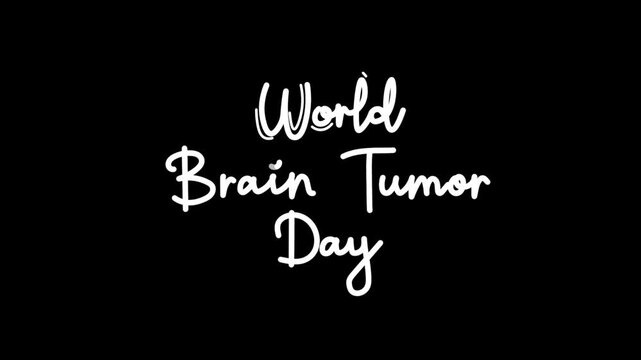 World Brain tumor day One line continuous animated typography intro outro animation video, hand drawn calligraphy lettering monoline vintage text on background, hand drawing white type on black bg