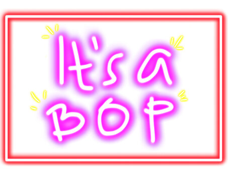 Glowing neon "It's a BOP" hand lettering with vibrant pink and red lights