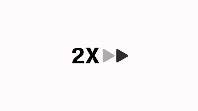 Animated 2x speed fast forward icon loop on a white background. 2X speed play button animation. Video speed in 2x animation to overlay when speeding up a video for music, video concept