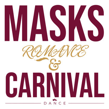 Masks romance and carnival dance typography with gold script and bold maroon lettering for festive masquerade event posters