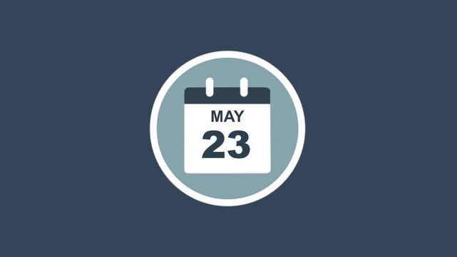 May 23 Date - modern calendar showcase within circle - blue background. Calendar date may 23 icon animation with flat design, schedule reminder, event planning and appointment concept.
