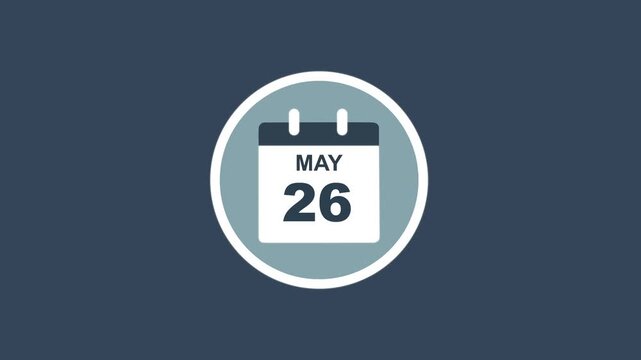 May 26 Date - modern calendar showcase within circle - blue background. Calendar date may 26 icon animation with flat design, schedule reminder, event planning and appointment concept.