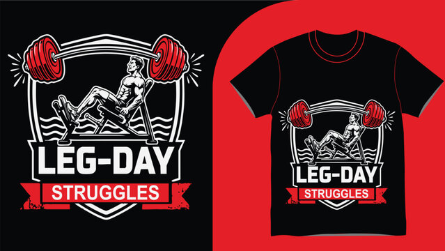 Leg Day Struggles Gym Workout T Shirt Vector Illustration Fitness Design