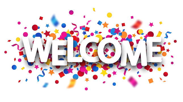 Bright colorful "welcome" text with confetti explosion