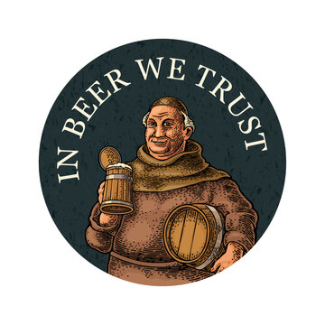 Monk holding wood beer mug and barrel. Vintage vector color engraving illustration on dark circle. Handwriting lettering in beer we trust. Advertising design for coaster