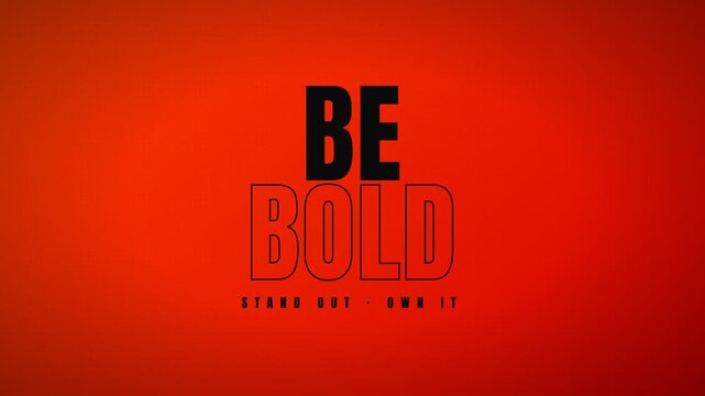 Be Bold Stand Out Own It red halftone poster style kinetic typography motion background