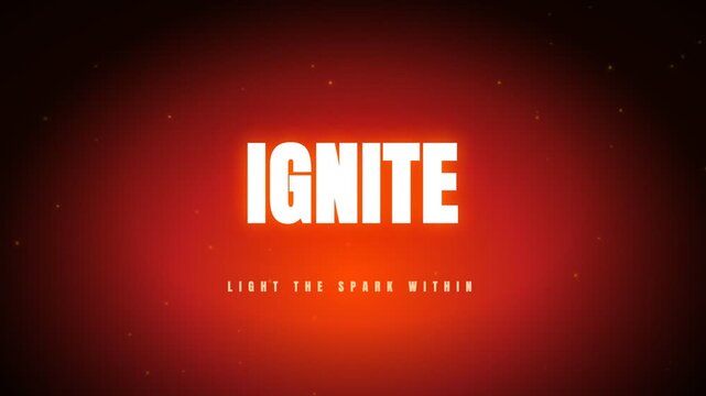 Ignite Light The Spark Within fire radial gradient kinetic typography motion background