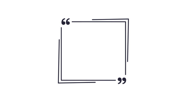Hand drawn square quote frame with decorative double quotation marks on white background is perfect for text or messages.