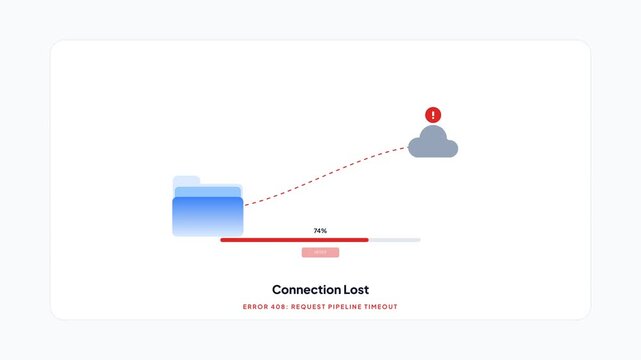 Cloud Network Storage Request Pipeline Timeout Connection Lost Error 408 Light Theme UI Animation
