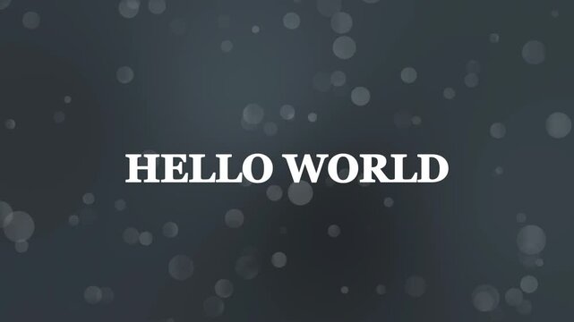 Hello world text on dark background with bokeh effect