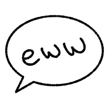 Hand drawn speech bubble with &ldquo;eww&rdquo; text doodle