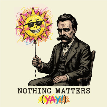Friedrich Nietzsche Cartoon holding Sun Smile Face Balloon Vector Art Nothing Matters Yay Slogan