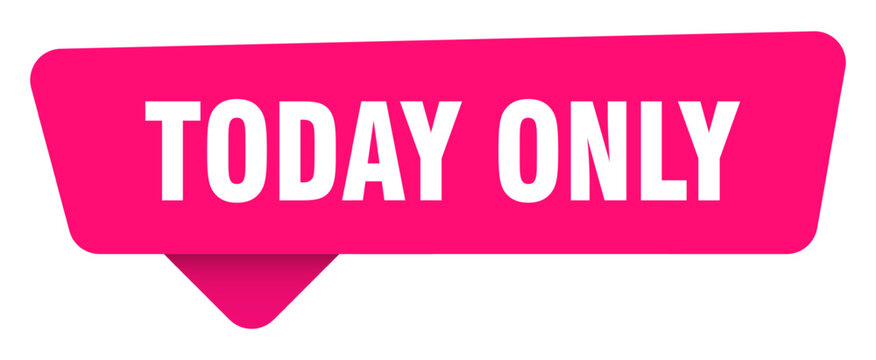 today only magenta sticker isolated on transpatent background. today only sign