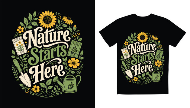 Nature starts here gardening quote floral botanical t-shirt graphic design