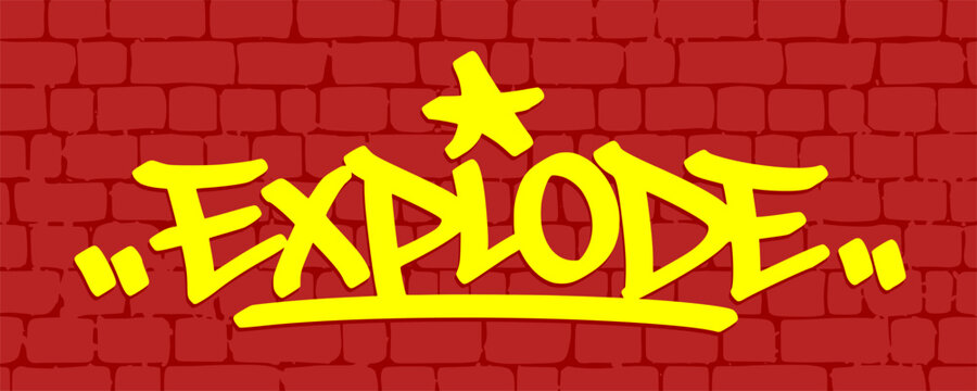 Explode word hand drawn in bold yellow marker graffiti tag style on a red brick wall background. Powerful fire energy lettering element for creative urban streetwear apparel design.