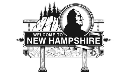 Very beautiful black and white realistic vector of a classic roadside welcome sign featuring a bold label reading "WELCOME TO NEW HAMPSHIRE", decorated with the Old Man of the Mountain memorial profil © williamnoah