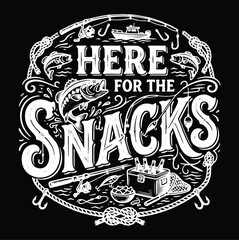 Fototapeta premium Here For The Snacks Typographic White Vintage Artwork