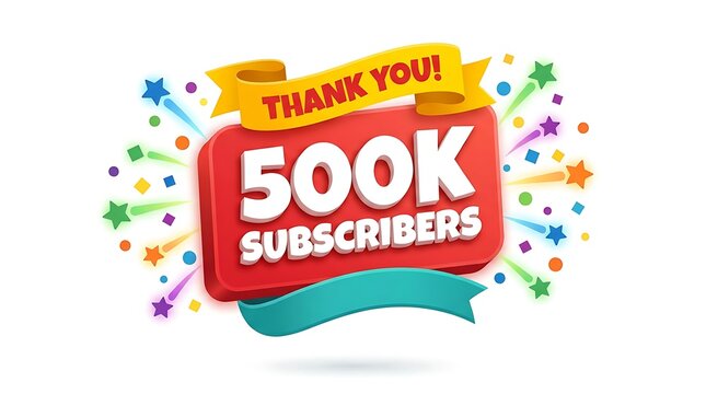 Celebratory graphic for reaching 500k subscribers, featuring a bright red sign with white text and a yellow ribbon, surrounded by colorful confetti and starbursts, conveying gratitude and achievement.