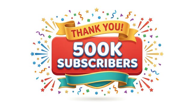 Celebratory graphic for reaching 500k subscribers, featuring a bright red sign with white text and a yellow ribbon, surrounded by colorful confetti and starbursts, conveying gratitude and achievement.