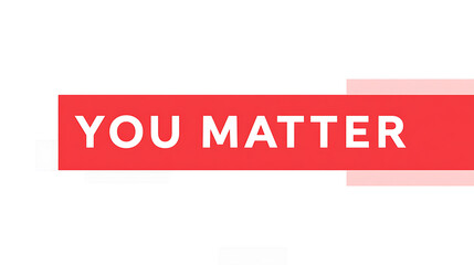 Obraz premium Inspiring message of encouragement with white text on a bold red banner, symbolizing self-worth, support, and positive affirmation