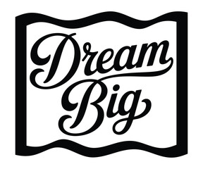 Obraz premium Dream in big typography vector design