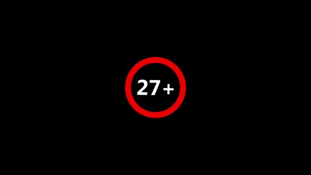 27 plus age limit advisory sign animation ideal for censored video content 27 plus icon sign animation. Under 27 sign warning symbol.