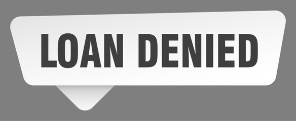 Obraz premium loan denied sign. loan denied white sticker isolated on gray background