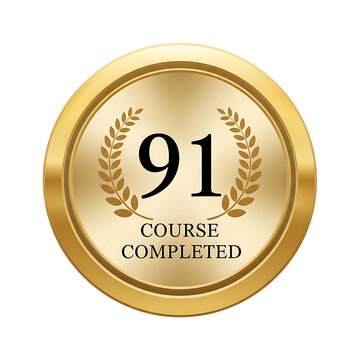 Golden seal badge number ninety-one celebrating course completed status with laurel wreath illustration for educational achievement and certification concepts, achievement