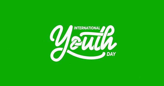 International Youth Day handwritten text animation on green screen with alpha channel transparent background. Great for youth empowerment campaigns, student education videos, and social media promos.