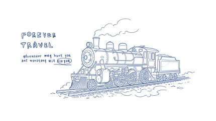 Vintage steam engine locomotive with motivational travel quote Forever Travel, hand-drawn line art illustration for t-shirt design and wall art © brutalism studio
