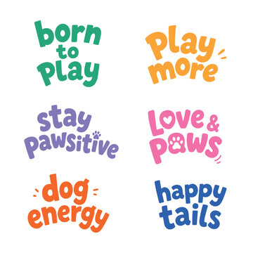 Cute dog-themed typography quotes in a playful hand-lettered style. Perfect for t-shirts, mugs, stickers, greeting cards, pet gifts, nursery decor, social media, and dog lover designs.