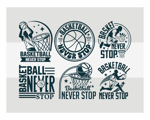 Basketball Never Stops Typography Bundle   Motivational Basketball Quote Vector for T Shirt & Sports Lovers © Aesthetic Studio