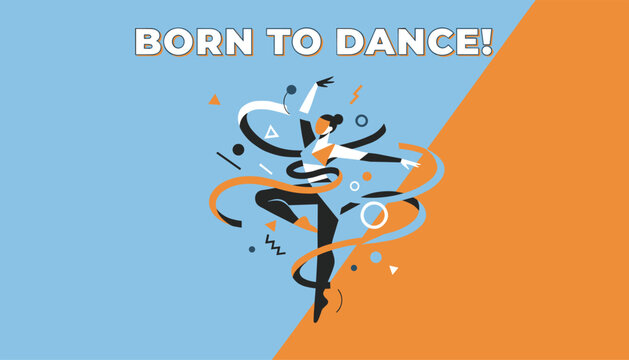 Energetic illustration of a female rhythmic gymnastics dancer with colorful ribbons and text born to dance.