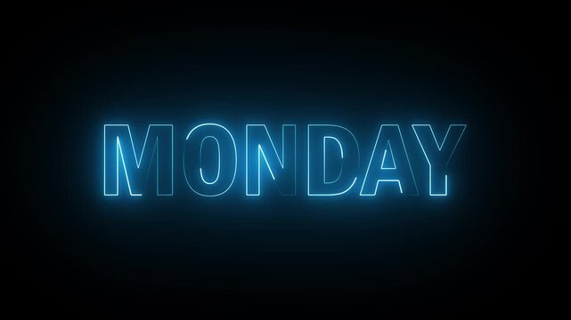 Glowing neon text 'MONDAY' on black background, day of week