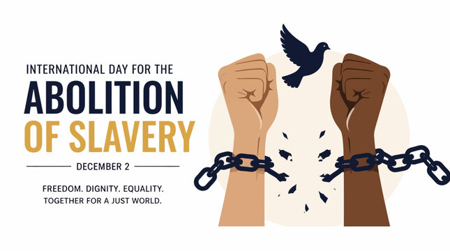 International Day for Abolition of Slavery, Freedom, Equality